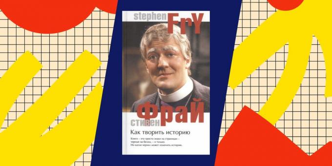 , "बनाना इतिहास" स्टीफन फ्राई: popadantsev के बारे में सर्वश्रेष्ठ पुस्तकों