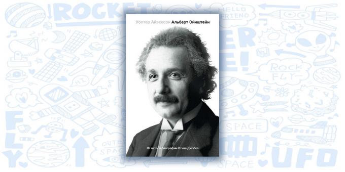 "आइंस्टीन। उनका जीवन और उनके ब्रह्मांड, "वाल्टर आइज़ैकसन
