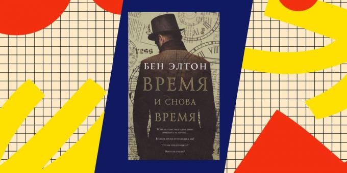 popadantsev बारे में सबसे अच्छी पुस्तकें: "समय और समय फिर से," बेन एल्टन