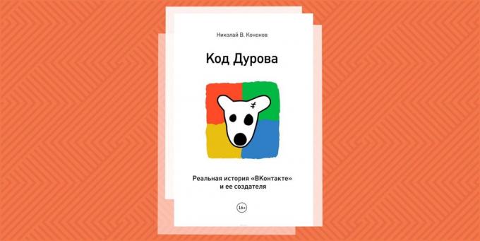 "Durov कोड। "VKontakte" और इसके निर्माता, "निकोलाई Kononov की असली कहानी