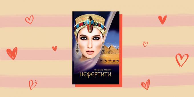 ऐतिहासिक रोमांस उपन्यास: "Nefertiti", मिशेल मोरन