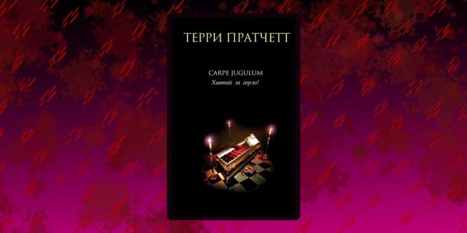 «कार्पे Jugulum: पिशाच के बारे में पुस्तकें। जाओ के लिए The थ्रोट ", टेरी Pratchett