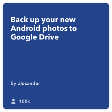 IFTTT पकाने की विधि: Google डिस्क में अपने Android तस्वीरें अपलोड google-drive को android-फ़ोटो जोड़ता है